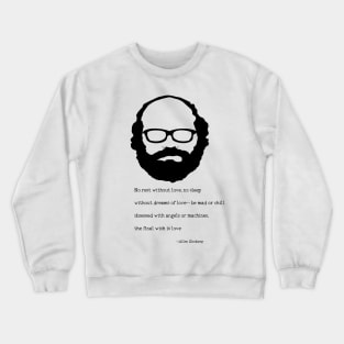 Allen Ginsberg  Quote Crewneck Sweatshirt